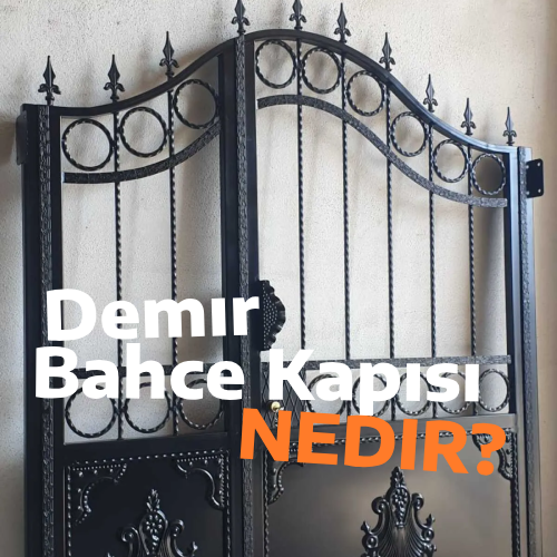Demir Bahçe Kapısı Nedir?