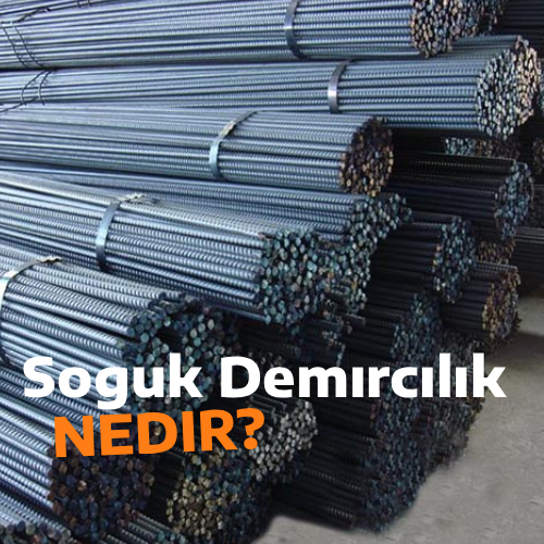 Soğuk Demircilik Nedir?