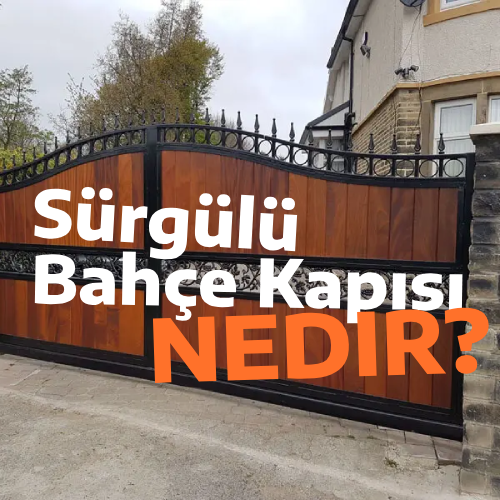 Sürgülü Bahçe Kapısı Nedir?